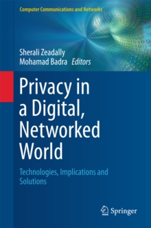 Privacy in a Digital, Networked World : Technologies, Implications and Solutions