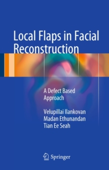 Local Flaps in Facial Reconstruction : A Defect Based Approach