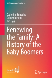 Renewing the Family: A History of the Baby Boomers