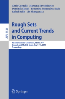 Rough Sets and Current Trends in Computing : 9th International Conference, RSCTC 2014, Granada and Madrid, Spain, July 9-13, 2014, Proceedings