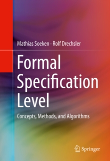 Formal Specification Level : Concepts, Methods, and Algorithms