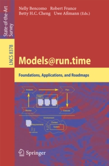 Models@run.time : Foundations, Applications, and Roadmaps