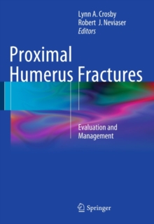 Proximal Humerus Fractures : Evaluation and Management