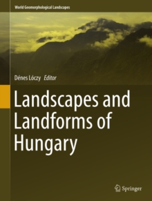 Landscapes and Landforms of Hungary