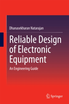 Reliable Design of Electronic Equipment : An Engineering Guide