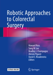 Robotic Approaches to Colorectal Surgery