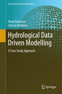 Hydrological Data Driven Modelling : A Case Study Approach