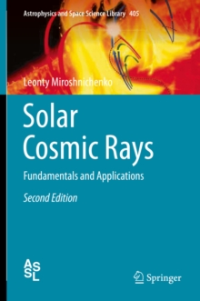 Solar Cosmic Rays : Fundamentals and Applications