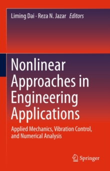 Nonlinear Approaches in Engineering Applications : Applied Mechanics, Vibration Control, and Numerical Analysis