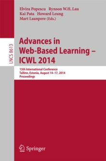 Advances in Web-Based Learning -- ICWL 2014 : 13th International Conference, Tallinn, Estonia, August 14-17, 2014. Proceedings