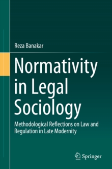 Normativity in Legal Sociology : Methodological Reflections on Law and Regulation in Late Modernity