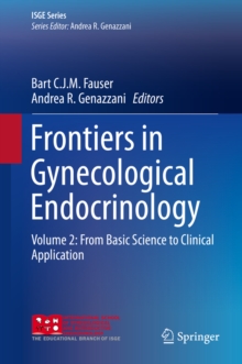 Frontiers in Gynecological Endocrinology : Volume 2: From Basic Science to Clinical Application