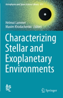 Characterizing Stellar and Exoplanetary Environments