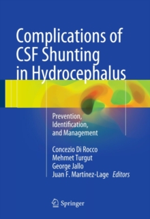 Complications of CSF Shunting in Hydrocephalus : Prevention, Identification, and Management