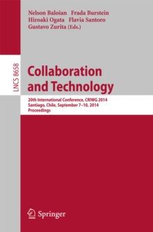 Collaboration and Technology : 20th International Conference, CRIWG 2014, Santiago, Chile, September 7-10, 2014, Proceedings