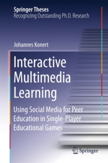 Interactive Multimedia Learning : Using Social Media for Peer Education in Single-Player Educational Games