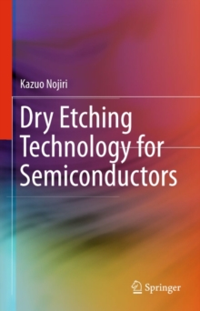 Dry Etching Technology for Semiconductors