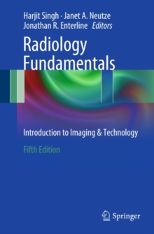 Radiology Fundamentals : Introduction to Imaging & Technology