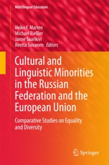 Cultural and Linguistic Minorities in the Russian Federation and the European Union : Comparative Studies on Equality and Diversity