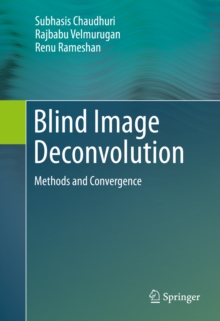 Blind Image Deconvolution : Methods and Convergence