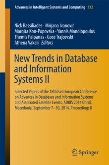 New Trends in Database and Information Systems II : Selected papers of the 18th East European Conference on Advances in Databases and Information Systems and Associated Satellite Events, ADBIS 2014 Oh