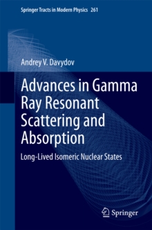 Advances in Gamma Ray Resonant Scattering and Absorption : Long-Lived Isomeric Nuclear States