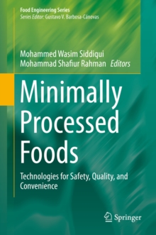 Minimally Processed Foods : Technologies for Safety, Quality, and Convenience