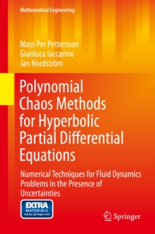 Polynomial Chaos Methods for Hyperbolic Partial Differential Equations : Numerical Techniques for Fluid Dynamics Problems in the Presence of Uncertainties