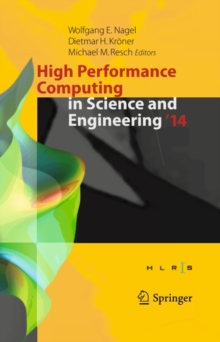 High Performance Computing in Science and Engineering '14 : Transactions of the High Performance Computing Center,  Stuttgart (HLRS) 2014