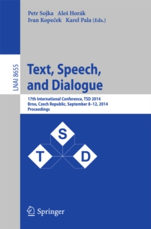 Text, Speech and Dialogue : 17th International Conference, TSD 2014, Brno, Czech Republic, September 8-12, 2014, Proceedings