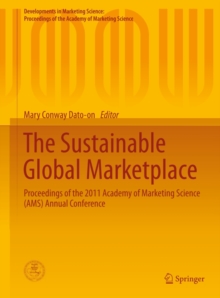 The Sustainable Global Marketplace : Proceedings of the 2011 Academy of Marketing Science (AMS) Annual Conference