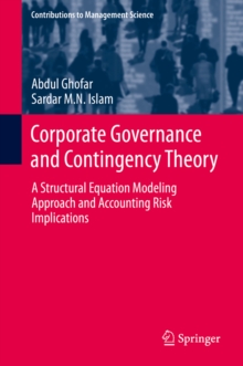 Corporate Governance and Contingency Theory : A Structural Equation Modeling Approach and Accounting Risk Implications