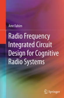 Radio Frequency Integrated Circuit Design for Cognitive Radio Systems