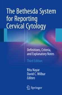 The Bethesda System for Reporting Cervical Cytology : Definitions, Criteria, and Explanatory Notes