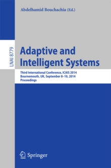 Adaptive and Intelligent Systems : Third International Conference, ICAIS 2014, Bournemouth, UK, September 8-9, 2014. Proceedings