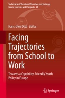 Facing Trajectories from School to Work : Towards a Capability-Friendly Youth Policy in Europe