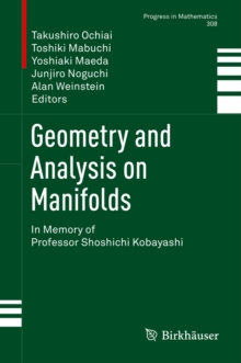 Geometry and Analysis on Manifolds : In Memory of Professor Shoshichi Kobayashi