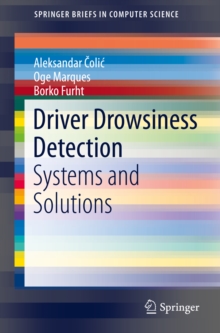 Driver Drowsiness Detection : Systems and Solutions