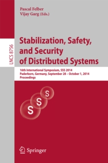 Stabilization, Safety, and Security of Distributed Systems : 16th International Symposium, SSS 2014, Paderborn, Germany, September 28 -- October 1, 2014. Proceedings