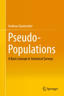 Pseudo-Populations : A Basic Concept in Statistical Surveys