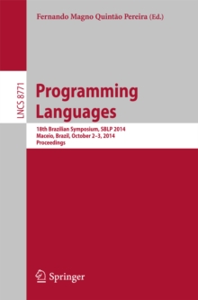 Programming Languages : 18th Brazilian Symposium, SBLP 2014, Maceio, Brazil, October 2-3, 2014. Proceedings