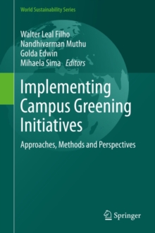 Implementing Campus Greening Initiatives : Approaches, Methods and Perspectives