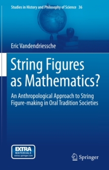 String Figures as Mathematics? : An Anthropological Approach to String Figure-making in Oral Tradition Societies