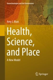 Health, Science, and Place : A New Model