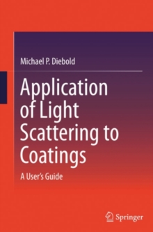 Application of Light Scattering to Coatings : A User's Guide