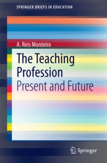 The Teaching Profession : Present and Future