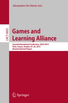 Games and Learning Alliance : Second International Conference, GALA 2013, Paris, France, October 23-25, 2013, Revised Selected Papers