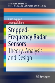 Stepped-Frequency Radar Sensors : Theory, Analysis and Design