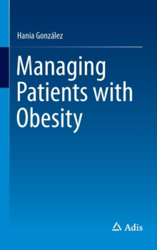 Managing Patients with Obesity, Paperback / softback Book Managing Patients with Obesity, Paperback / softback Book