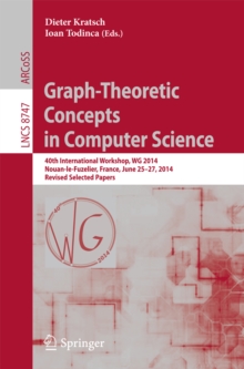 Graph-Theoretic Concepts in Computer Science : 40th International Workshop, WG 2014, Nouan-le-Fuzelier, France, June 25-27, 2014. Revised Selected Papers